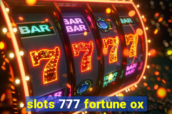 slots 777 fortune ox